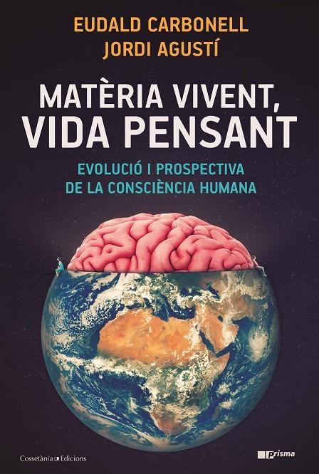 MATERIA VIVENT, VIDA PENSANT | 9788490349724 | CARBONELL, EDUDALD I JORDI AGUSTI