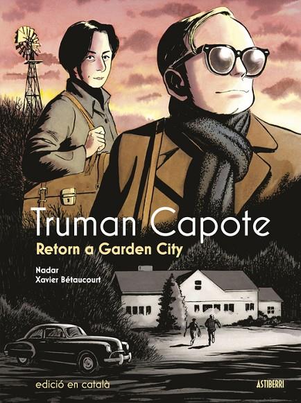 TRUMAN CAPOTE : RETORN A GARDEN CITY | 9788419670892 | BETAUCOURT, XAVIER ; NADAR