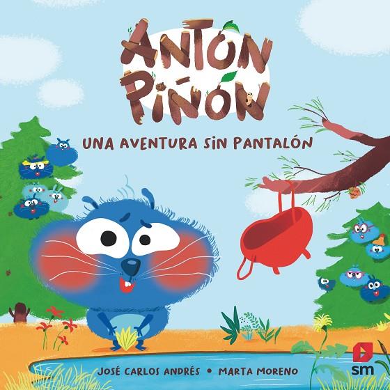 ANTON  PIÑÓN : UNA AVENTURA SIN PANTALÓN | 9788419102331 | PINTADERA , FRAN ; MORENO RÍOS, MARTA