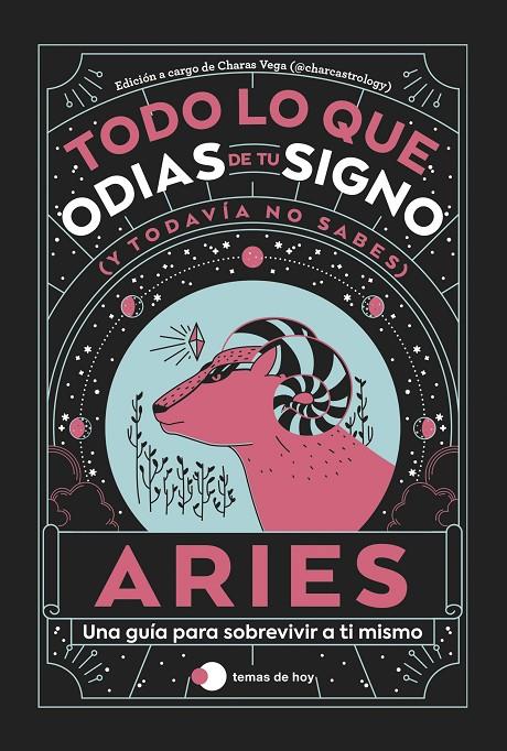 ARIES : TODO LO QUE ODIAS DE TU SIGNO Y TODAVÍA NO SABES | 9788419812773 |  VEGA (@CHARCASTROLOGY), CHARAS