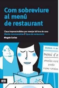 COM SOBREVIURE AL MENU DE RESTAURANT | 9788496201569 | CARLAS, MAGDA