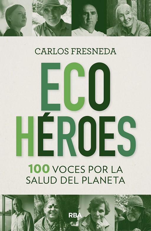 ECOHEROES. 100 VOCES POR LA SALUD DEL PLANETA | 9788491875680 | FRESNEDA, CARLOS