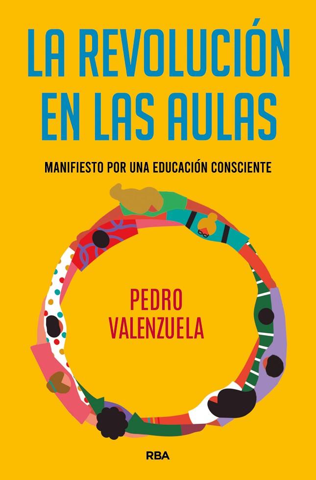 REVOLUCIÓN EN LAS AULAS, LA | 9788491875574 | VALENZUELA MARTÍNEZ, PEDRO