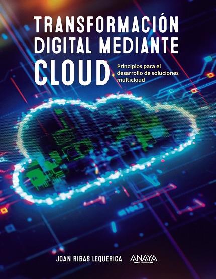 TRANSFORMACIÓN DIGITAL MEDIANTE CLOUD | 9788441546370 | RIBAS LEQUERICA, JOAN