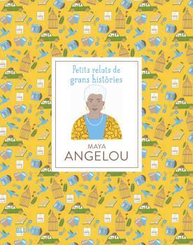 PETITS RELATS DE GRANS HISTÒRIES. MAYA ANGELOU | 9788419499707 | JAWANDO, DANIELLE ; SNIR, NOA