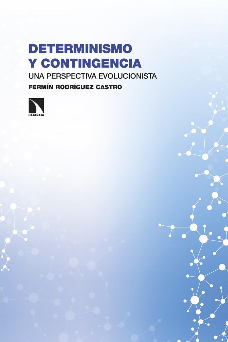 DETERMINISMO Y CONTINGENCIA | 9788413527819 | RODRÍGUEZ CASTRO, FERMÍN