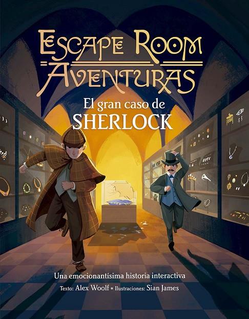 ESCAPE ROOM AVENTURAS : EL GRAN CASO DE SHERLOCK | 9788491456759 | WOOLF, ALEX ; JAMES, SIAM