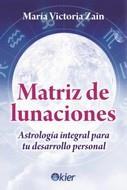 MATRIZ DE LUNACIONES | 9788417581893 | ZAIN, M. VICTORIA