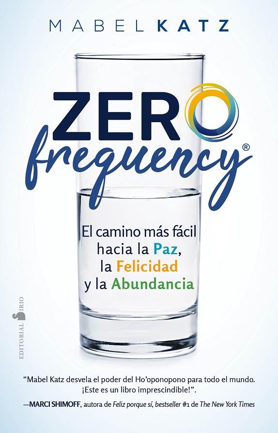 ZERO FREQUENCY : EL CAMINO FACIL HACIA LA PAZ, LA FELICIDAD, Y LA ABUNDANCIA | 9788418000706 | KATZ, MABEL