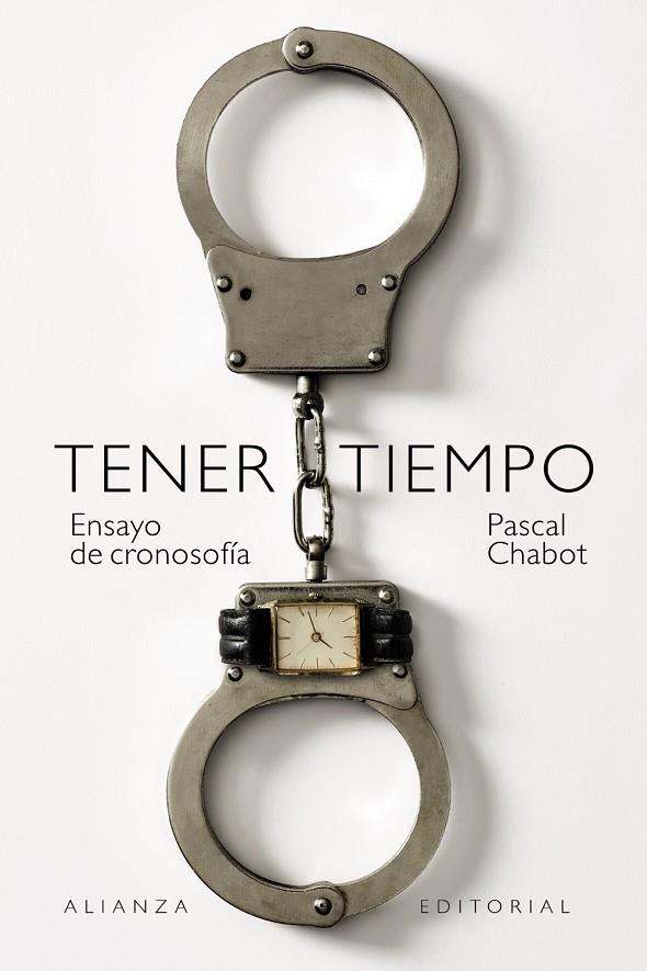 TENER TIEMPO : ENSAYO DE CRONOSOFÍA | 9788411484367 | CHABOT, PASCAL