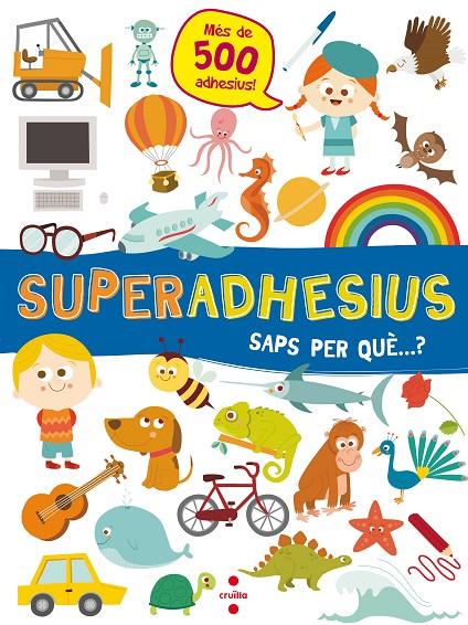 SUPERADHESIUS : SAPS PER QUE? | 9788466144049 | LIBRI, DE AGOSTINI