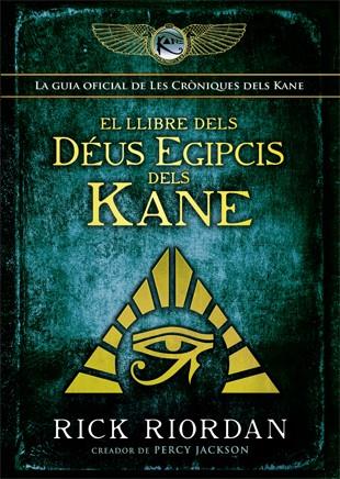 LLIBRE DELS DEUS EGIPCIS DELS KANE, EL (CRONIQUES DELS KANE) | 9788424664428 | RIORDAN, RICK