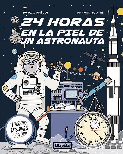 24 HORAS EN LA PIEL DE UN ASTRONAUTA | 9788412860078 | PRÉVOT, PASCAL ; BOUTIN, ARNAUD