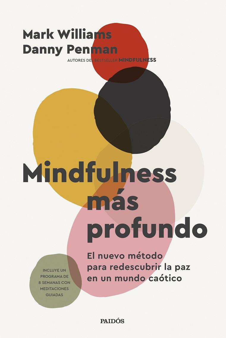 MINDFULNESS MÁS PROFUNDO | 9788449343247 | WILLIAMS, MARK ; PENMAN, DANNY