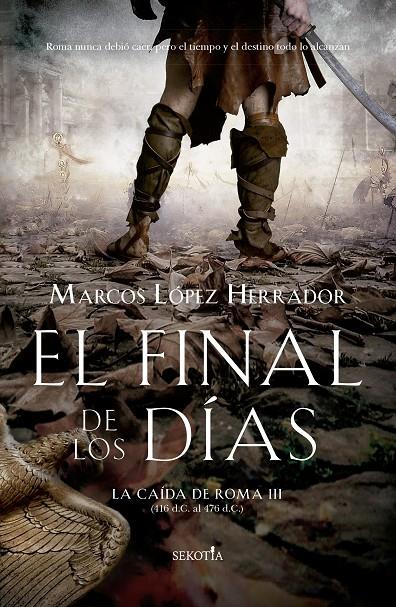 FINAL DE LOS DÍAS, EL | 9788418414527 | LÓPEZ HERRADOR, MARCOS