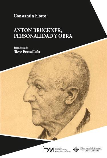 ANTON BRUCKNER, PERSONALIDAD Y OBRA | 9788490445532 | FLOROS, CONSTANTIN