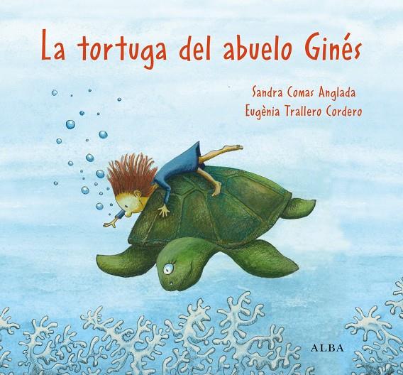 TORTUGA DEL ABUELO GINÉS, LA | 9788411781046 | COMAS ANGLADA, SANDRA