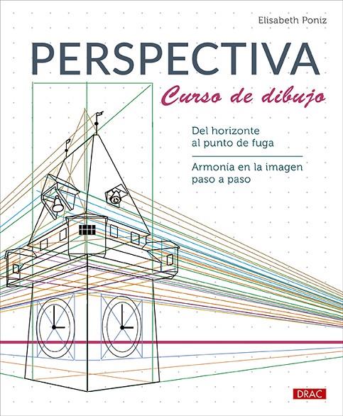 PERSPECTIVA. CURSO DE DIBUJO | 9788498747768 | PONIZ, ELISABETH