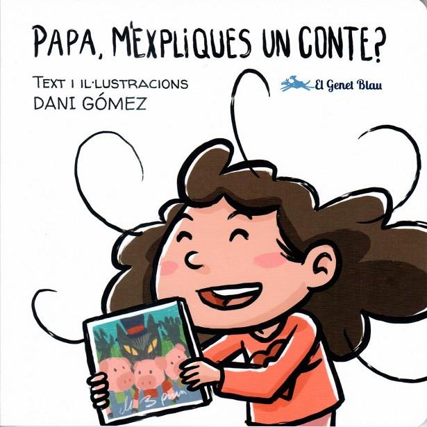 PAPA, M'EXPLIQUES UN CONTE | 9788412515619 | GÓMEZ, DANI