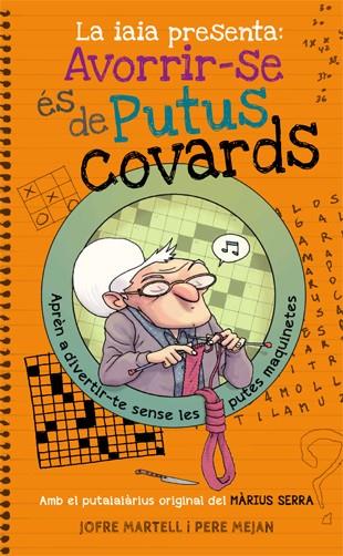 AVORRIR-SE ES DE PUTUS COVARDS | 9788494261770 | MARTELL, JOFRE ; MEJAN, PERE