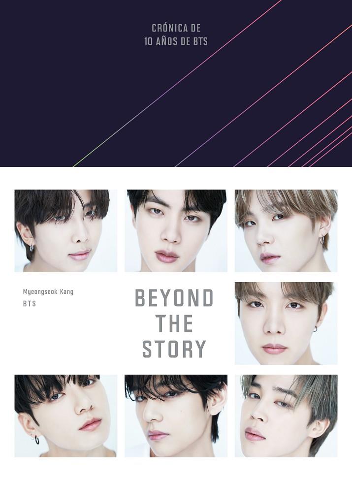 BEYOND THE STORY : CRÓNICA DE 10 AÑOS DE BTS | 9788401033698 | KANG, MYEONGSEOK