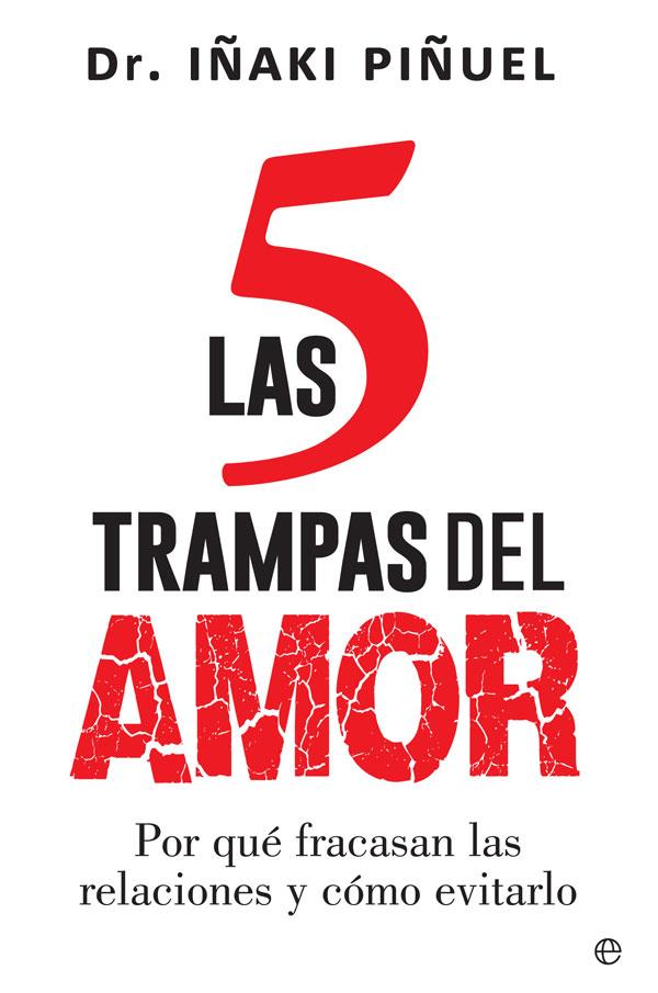 5 TRAMPAS DEL AMOR, LAS | 9788413848280 | PIÑUEL, IÑAKI