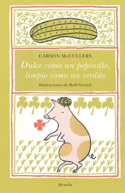 DULCE COMO UN PEPINILLO LIMPIO COMO UN CERDITO | 9788417996680 | MCCULLERS, CARSON