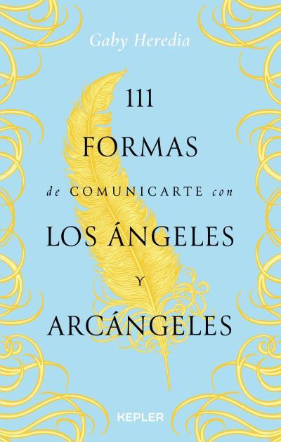 111 FORMAS DE COMUNICARTE CON LOS ÁNGELES Y ARCÁNGELES | 9788416344765 | HEREDIA, GABI