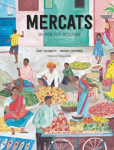 MERCATS : UN MON PER DESCOBRIR | 9788417749682 | SUCARRATS, JOSEP ; SOFRONIU, MIRANDA