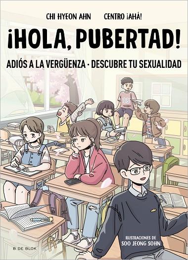 ¡HOLA, PUBERTAD! : ADIÓS A LA VERGÜENZA. DESCUBRE TU SEXUALIDAD | 9788419522009 | AHN, CHI HYEON ; CENTRO ¡AHÁ!