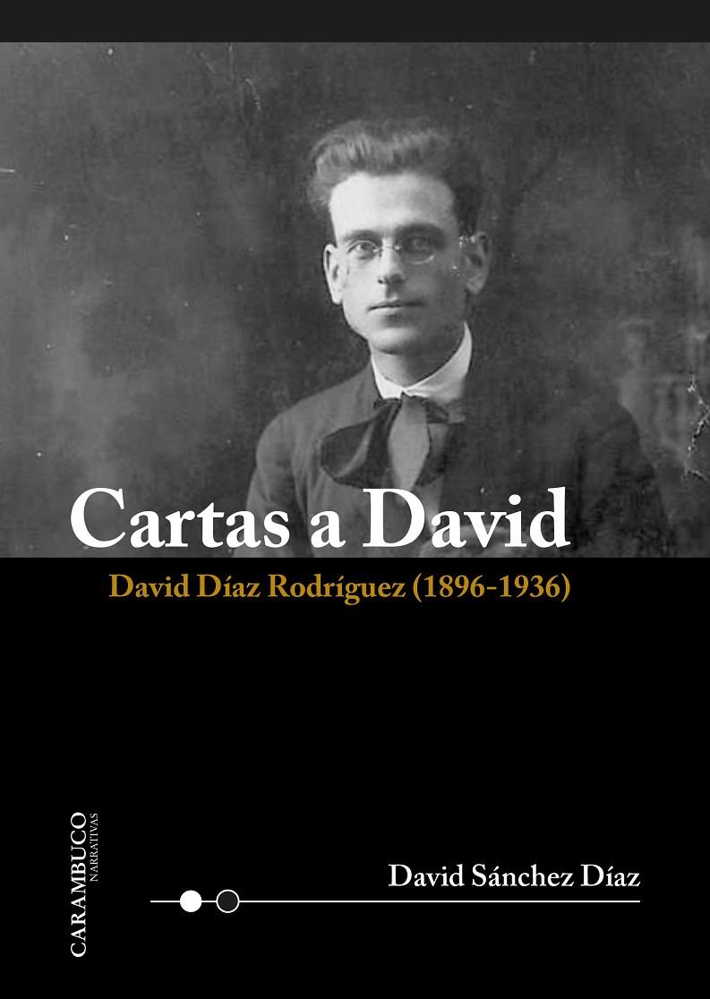 CARTAS A DAVID (1896-1936) | 9788412241808 | SANCHEZ DIAZ, DAVID