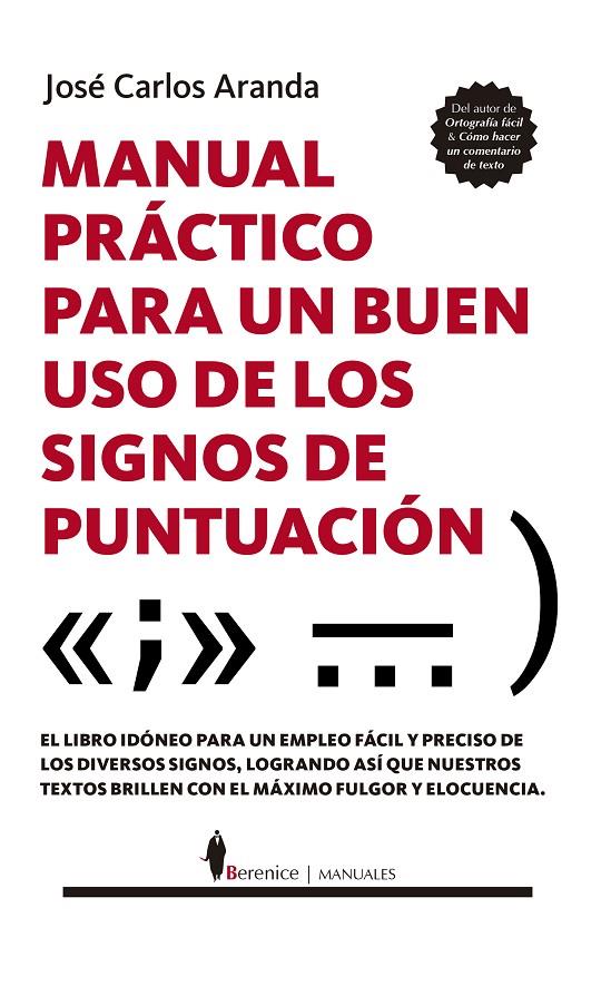 MANUAL PRÁCTICO PARA UN BUEN USO DE LOS SIGNOS DE PUNTUACIÓN | 9788411312042 | ARANDA, JOSÉ CARLOS