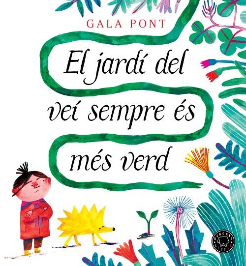 JARDÍ DEL VEÍ SEMPRE ÉS MÉS VERD, EL  | 9788410025363 | PONT, GALA