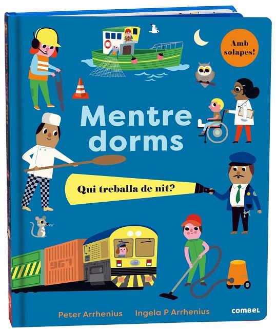 MENTRE DORMS : QUI TREBALLA DE NIT? | 9788491018988 | ARRHENIUS, PETER ; ARRHENIUS, INGELA P.