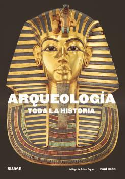 ARQUEOLOGIA : TODA LA HISTORIA | 9788417492632 | BAHN, PAUL