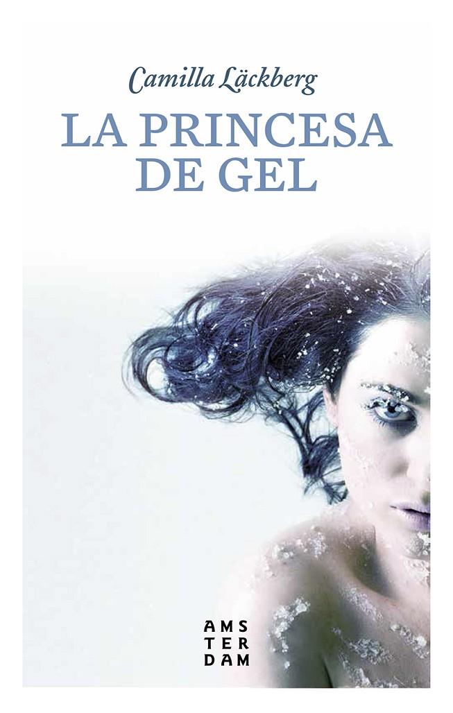 PRINCESA DE GEL, LA | 9788416743339 | LACKBERG, CAMILLA