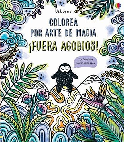 COLOREA POR ARTE DE MAGIA : FUERA AGOBIOS | 9781474979764 | AA.VV