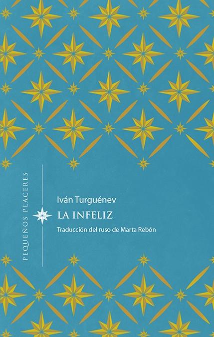 INFELIZ, LA | 9788412227901 | TURGUENEV, IVAN