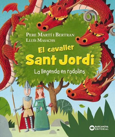 CAVALLER SANT JORDI : LA LLEGENDA EN RODOLINS | 9788448960056 | MARTÍ I BERTRAN, PERE ; MASSACHS, LLUÍS