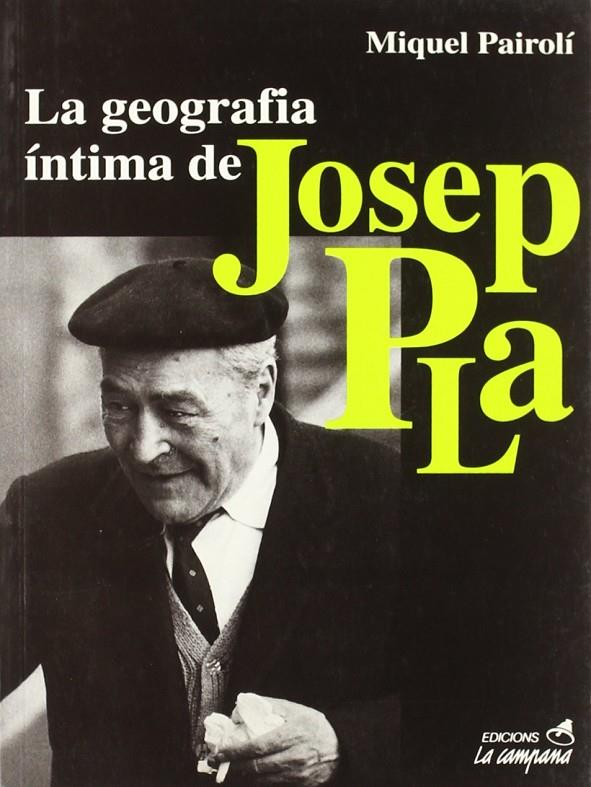 GEOGRAFIA INTIMA DE JOSEP PLA | 9788488791382 | PAIROLI, MIQUEL