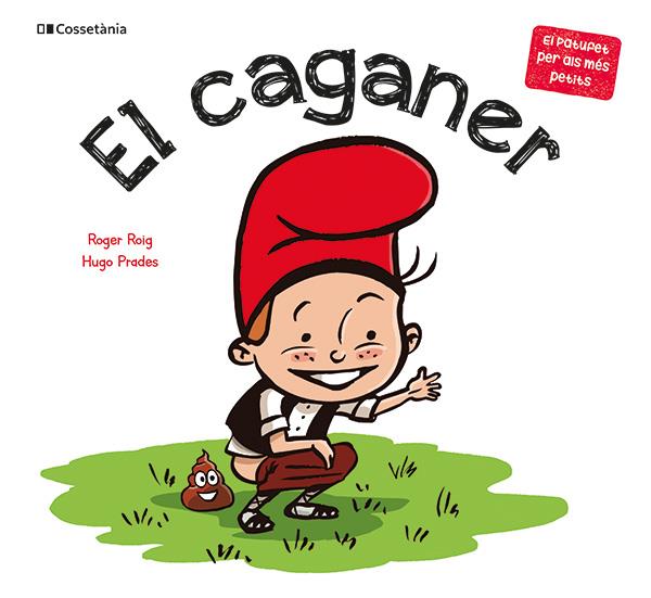 CAGANER, EL | 9788413564470 | ROIG CÉSAR, ROGER ; PRADES MARTÍNEZ, HUGO