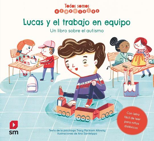 LUCAS Y EL TRABAJO EN EQUIPO : UN LIBRO SOBRE EL AUTISMO | 9788413185606 | PACKIAM ALLOWAY, TRACY; SANFELIPPO, ANA