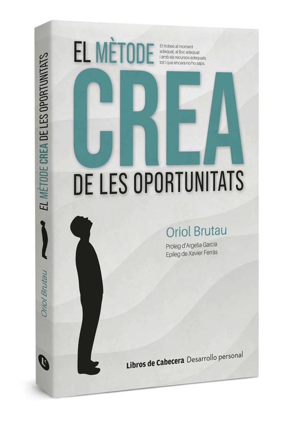 MÈTODE CREA DE LES OPORTUNITATS, EL | 9788412504200 | BRUTAU, ORIOL