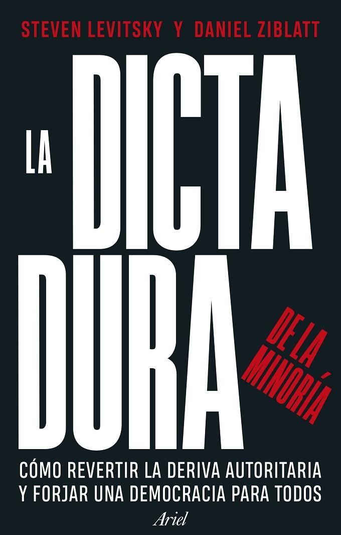 DICTADURA DE LA MINORÍA, LA | 9788434437715 | LEVITSKY, STEVEN ; ZIBLATT, DANIEL