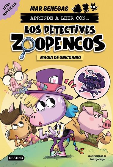 APRENDE A LEER CON... LOS DETECTIVES ZOOPENCOS 4 : MAGIA DE UNICORNIO | 9788408278481 | BENEGAS, MAR