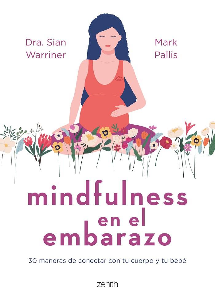 MINDFULNESS EN EL EMBARAZO | 9788408267980 | WARRINER, SIAN ; PALLIS, MARK