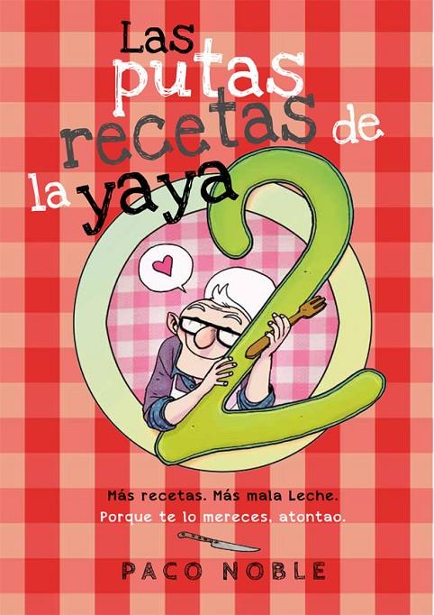 PUTAS RECETAS DE LA YAYA 2, LAS | 9788416670253 | NOBLE, PACO