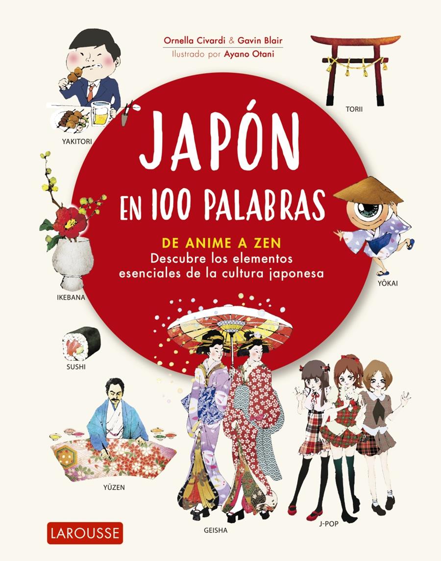 JAPÓN EN 100 PALABRAS | 9788418100482 | CIVARDI, ORNELLA; BLAIR, GAVIN; OTANI, AYANO