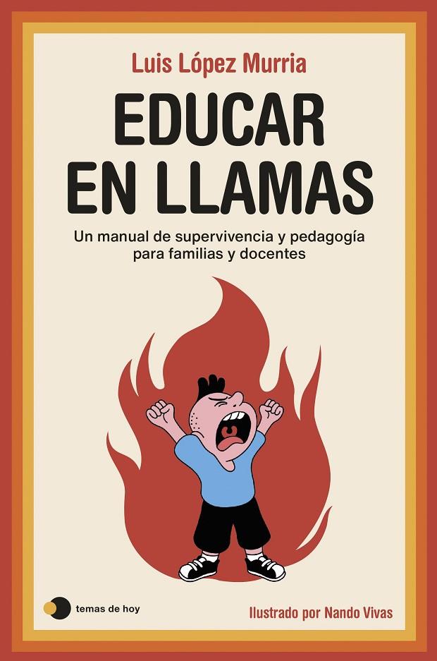 EDUCAR EN LLAMAS | 9788419812544 | LÓPEZ MURRIA, LUIS ; VIVAS, NANDO