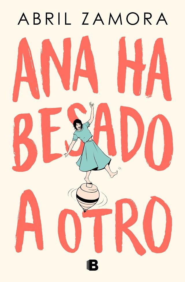 ANA HA BESADO A OTRO | 9788466677363 | ZAMORA, ABRIL